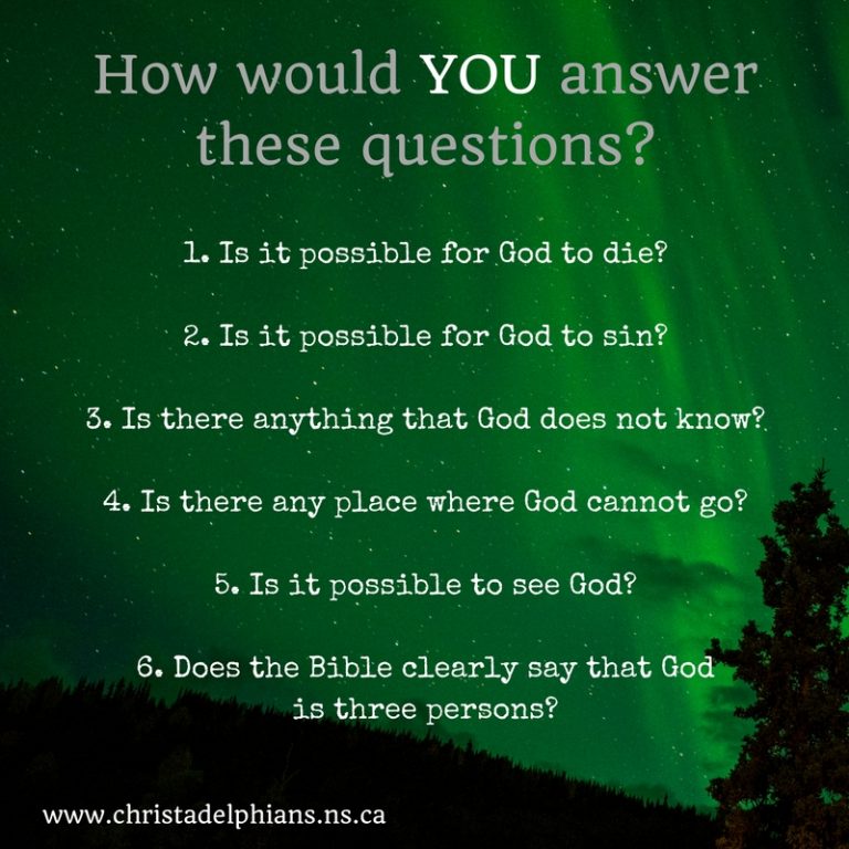 Six questions about God answered by the Bible Christadelphians of Nova Scotia, Canada